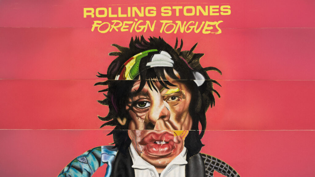 THE ROLLING STONES ANNOUNCE NEW STUDIO ALBUM FOREIGN TONGUES  RELEASED 10th JULY 2026