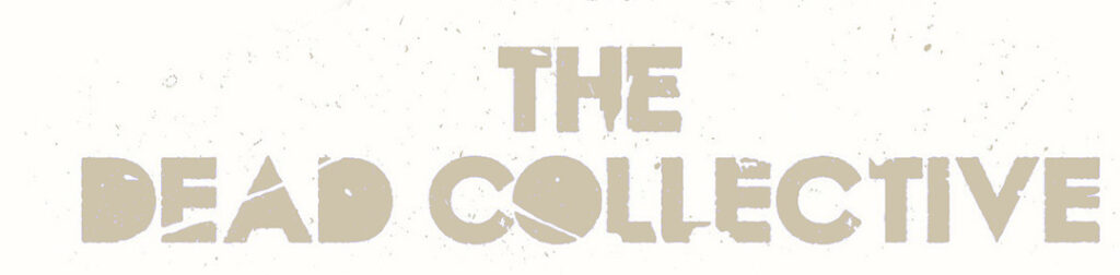 THE DEAD COLLECTIVE New Single Goliath 24th April 2026